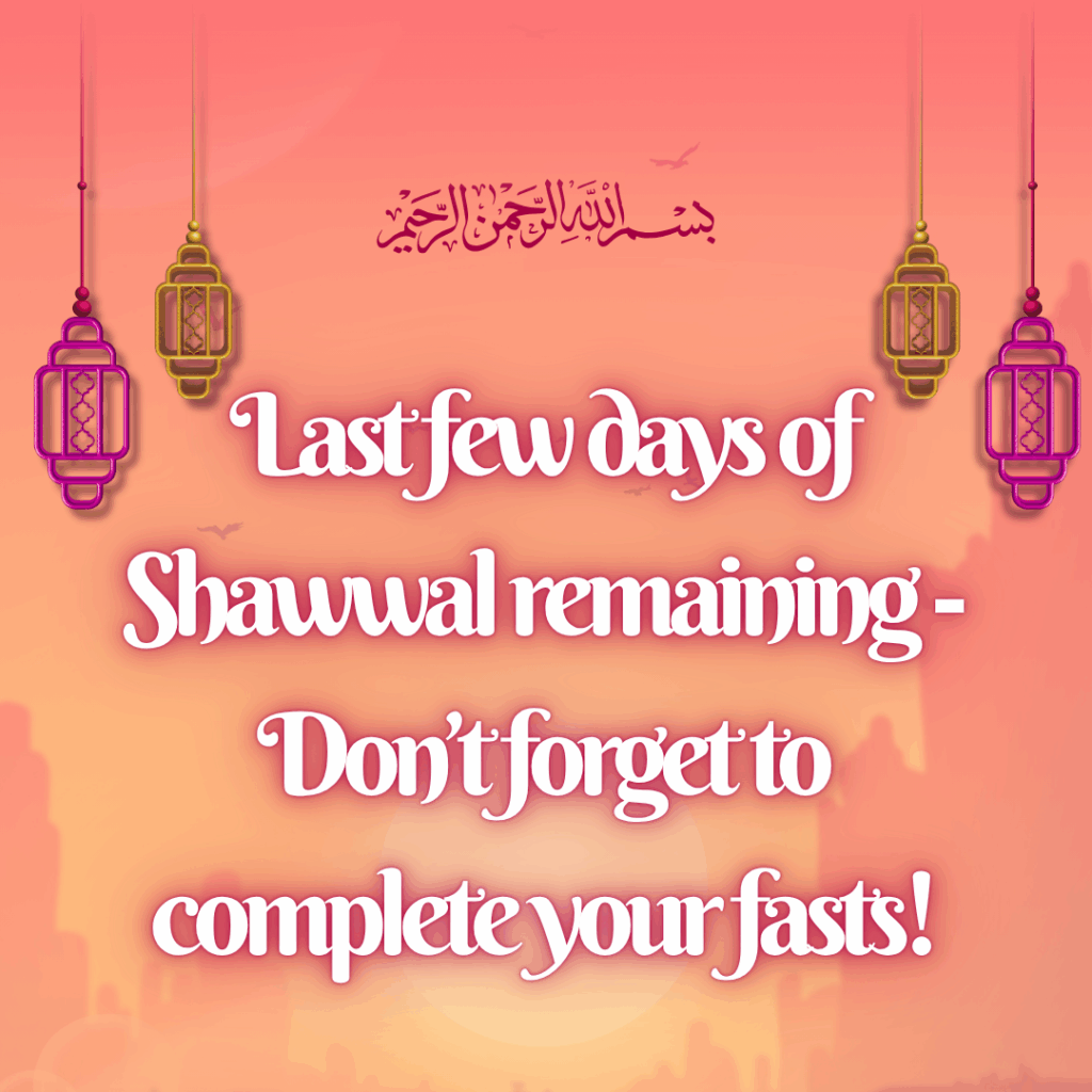 Last Few Days Of Shawwal Remaining
